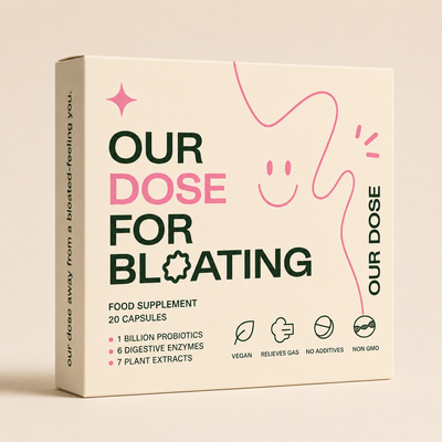 OUR DOSE FOR BLOATING