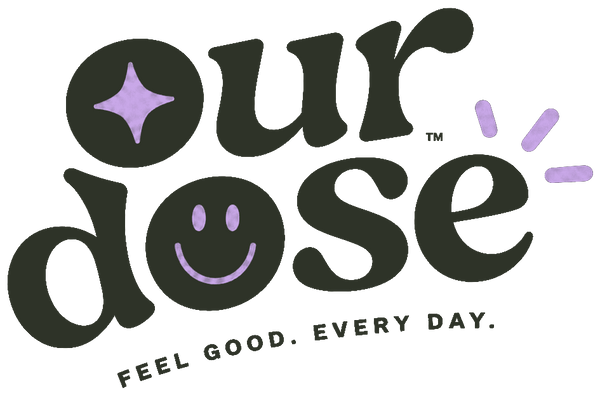 OUR DOSE